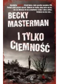 I tylko ciemność