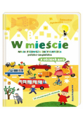 W mieście Moja pierwsza encyklopedia polsko-angielska z okienkami