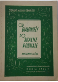Od Białowieży  po skalne Podhale 1949 r.