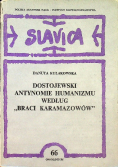 Dostojewski antynomie humanizmu według  Braci Karamazowów