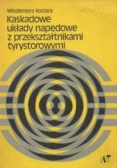 Kaskadowe układy napędowe z przekształtnikami tyrystorowymi