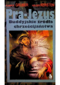 Pra Jezus Buddyjskie źródła chrześcijaństwa