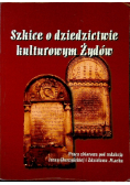 Szkice o dziedzictwie kulturowym Żydów
