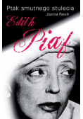 Ptak smutnego stulecia Edith Piaf