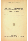 Cesarz Aleksander I jako mistyk 1923 r.