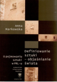 Definiowanie sztuki - objaśnianie świata