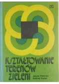 Kształtowanie terenów zieleni