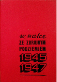 W walce ze zbrojnym podziemiem 1945 1947