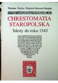 Chrestomatia staropolska Teksty do roku 1543