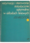 Estymacja i sterowanie statystycznie optymalne w układach liniowych
