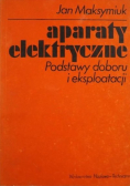 Aparaty elektryczne podstawy doboru i eksploatacji