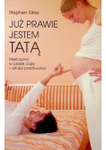 Już prawie jestem tatą