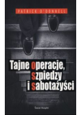 Tajne operacje, szpiedzy i sabotażyści