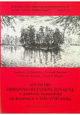 Siedziby obronno rezydencjonalne w powiecie kowalskim na Kujawach w XIII XVIII wieku