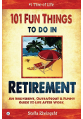 101 Fun Things to do in Retirement