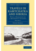 Travels in Kamtchatka and Siberia