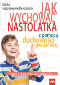 Jak wychować nastolatka z pomocą duchowości ignacjańskiej