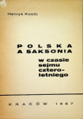 Polska a Saksonia  w czasie sejmu czteroletniego