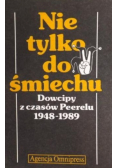 Nie tylko do śmiechu Dowcipy z czasów Peerelu 1948-1989