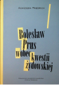 Bolesław Prus wobec kwestii żydowskiej