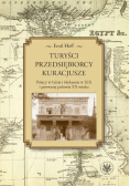 Turyści, przedsiębiorcy, kuracjusze.