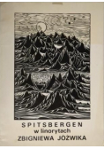 Spitsbergen w linorytach Zbigniewa Jóźwika