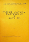 Studenci i absolwenci krakowskiej ASP w 40 leciu PRL