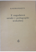 Z zagadnień sztuki i pedagogiki wokalnej