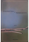 Polonistyka w przebudowie tom 1