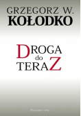 Kołodko Grzegorz W. - Droga do teraz