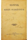 Słownik rzeczy starożytnych 1896 r.