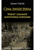 Cena zniszczenia Wzrost i załamanie nazistowskiej gospodarki