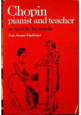Chopin Pianist and Teacher