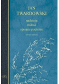 Nadzieja miłość spisane pacierze Wiersze wybrane