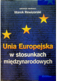 Unia Europejska w stosunkach międzynarodowych