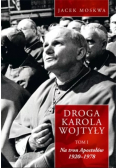 Droga Karola Wojtyły tom I