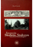 Szczecin Skolwin Stołczyn z dedykacją Autora