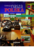 Kolekcja nasza Polska zabytki techniki