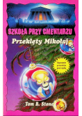 Szkoła przy cmentarzu Przeklęty Mikołaj