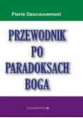 Przewodnik po paradoksach Boga