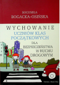Wychowanie uczniów klas początkowych dla bezpieczeństwa w ruchu drogowym