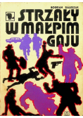 Strzały w Małpim Gaju