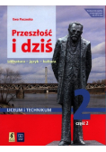 Przeszłość i dziś 2 Podręcznik Część  2 Zakres podstawowy i rozszerzony