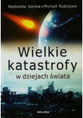 Wielkie katastrofy w dziejach świata