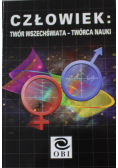 Człowiek twór wszechświata twórca nauki