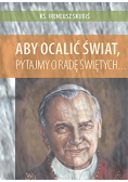 Aby ocalić świat pytajmy o radę świętych