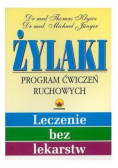 Żylaki. Program ćwiczeń ruchowych. Leczenie bez lekarstw
