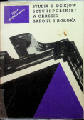 Studia z dziejów sztuki Polskiej w okresie Baroku i Rokoka