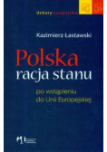 Polska racja stanu Po wstąpieniu do Unii Europejskiej