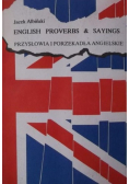 English proverbs and sayings Przysłowia i porzekadła angielskie